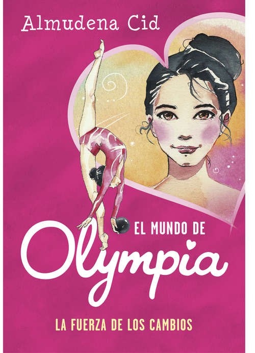 Book cover of La fuerza de los cambios (El mundo de Olympia #1)