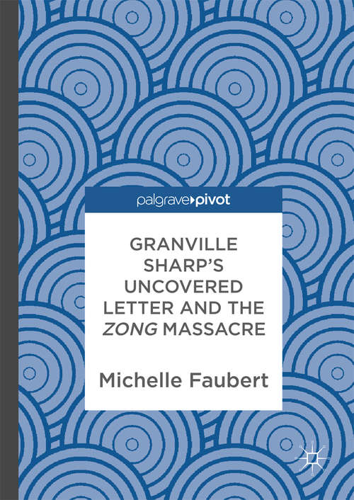 Book cover of Granville Sharp's Uncovered Letter and the Zong Massacre