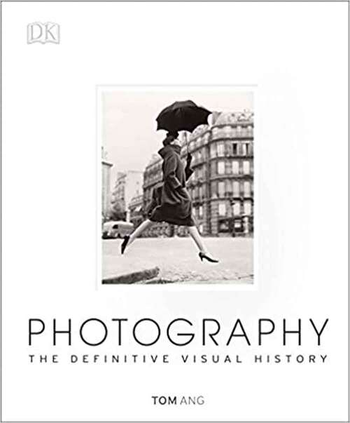 Book cover of Photography: The Definitive Visual History