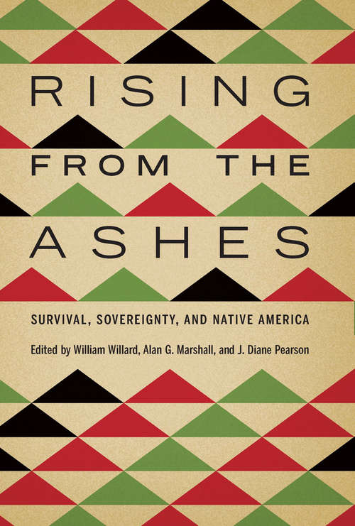 Book cover of Rising from the Ashes: Survival, Sovereignty, and Native America