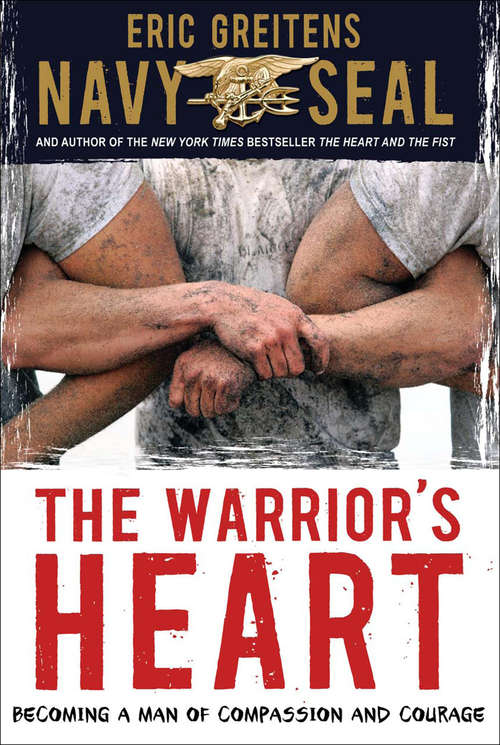 Book cover of The Warrior's Heart: Becoming a Man of Compassion and Courage