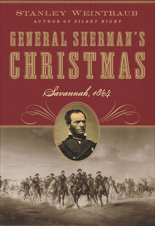 Book cover of General Sherman's Christmas: Savannah, 1864