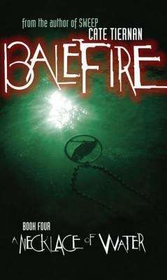 Book cover of Balefire #4: A Necklace of Water