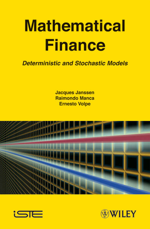 Mathematical Finance: Deterministic and Stochastic Models (Wiley-iste Ser.)