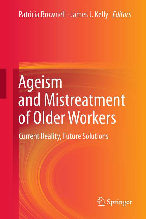 Book cover of Ageism and Mistreatment of Older Workers: Current Reality, Future Solutions