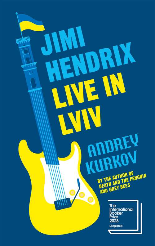 Book cover of Jimi Hendrix Live in Lviv: Longlisted for the International Booker Prize 2023