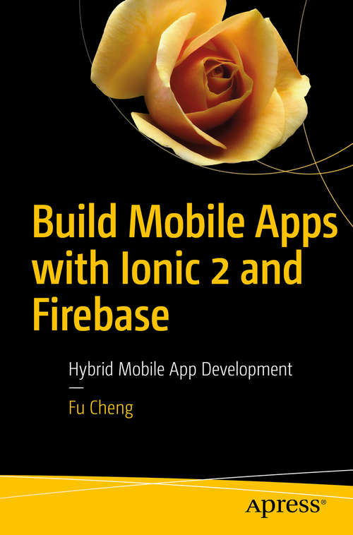 Book cover of Build Mobile Apps with Ionic 2 and Firebase