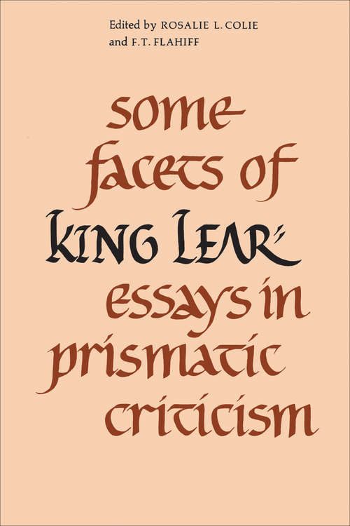 Some Facets of King Lear: Essays in Prismatic Criticism