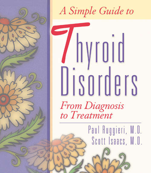 A Simple Guide to Thyroid Disorders: From Diagnosis to Treatment
