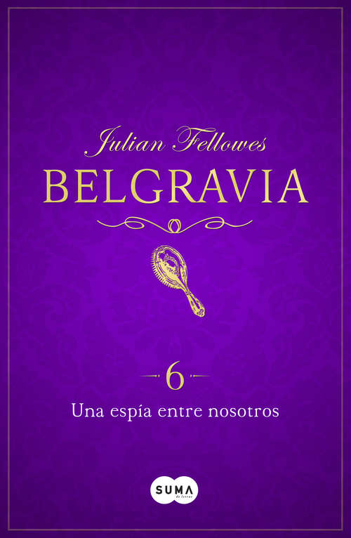 Book cover of Una espía entre nosotros (Belgravia 6)