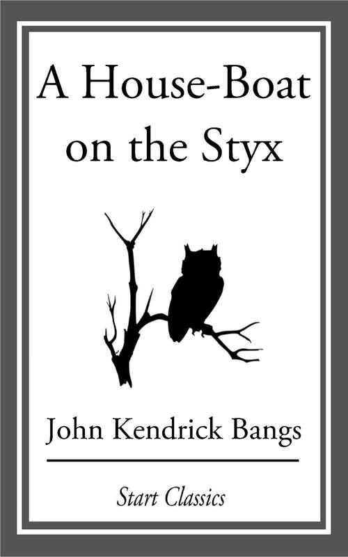 A House-Boat in the Styx