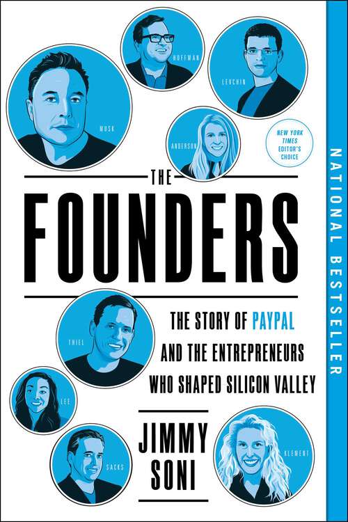 Book cover of The Founders: The Story of Paypal and the Entrepreneurs Who Shaped Silicon Valley