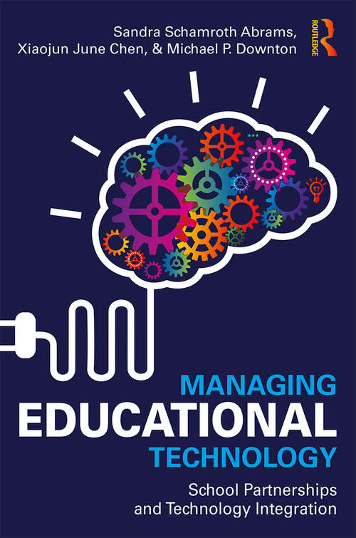 Managing Educational Technology: School Partnerships and Technology Integration