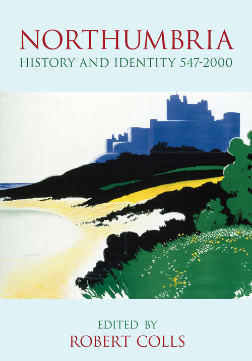 Book cover of Northumbria: History and Identity 547-2000 (2)