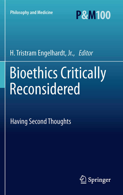 Book cover of Bioethics Critically Reconsidered: Having Second Thoughts (Philosophy and Medicine #100)