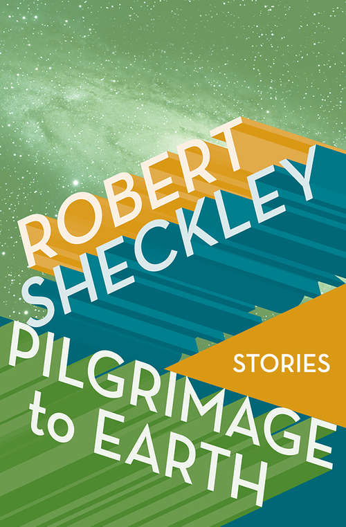 Book cover of Pilgrimage to Earth: Stories