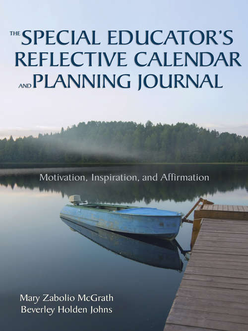 Book cover of The Special Educator’s Reflective Calendar and Planning Journal: Motivation, Inspiration, and Affirmation