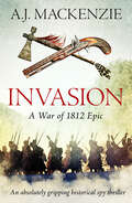 Invasion (The War of 1812 Epics)
