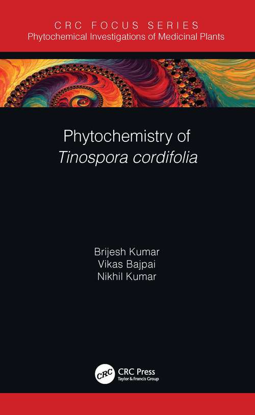 Phytochemistry of Tinospora cordifolia (Phytochemical Investigations of Medicinal Plants)