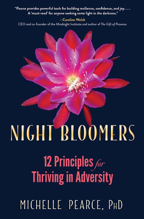 Book cover of Night Bloomers: 12 Principles for Thriving in Adversity
