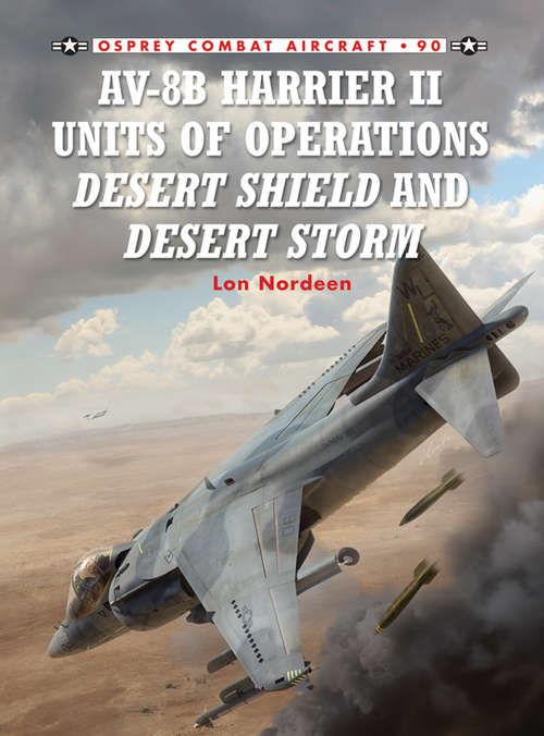 Book cover of AV-8B Harrier II Units of Operations Desert Shield and Desert Storm