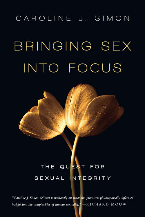 Bringing Sex into Focus: The Quest for Sexual Integrity