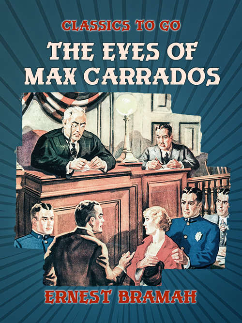 The Eyes of Max Carrados (Classics To Go)