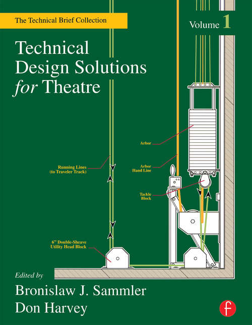 Book cover of Technical Design Solutions for Theatre: The Technical Brief Collection Volume 1