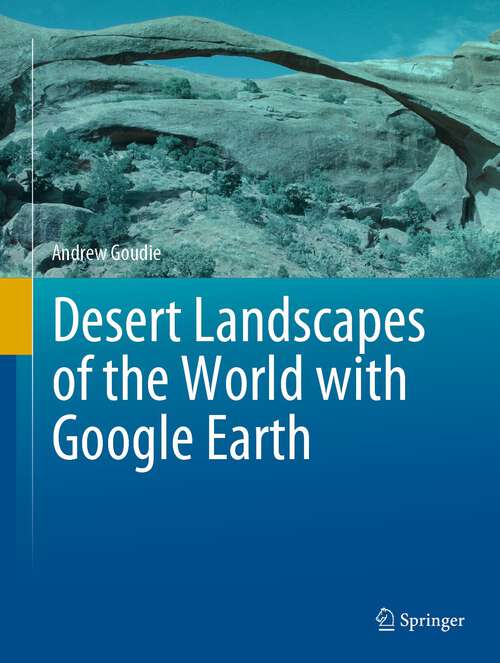 Book cover of Desert Landscapes of the World with Google Earth (1st ed. 2022)