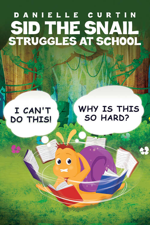 Book cover of Sid the Snail Struggles at School