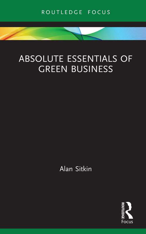 Book cover of Absolute Essentials of Green Business (Absolute Essentials of Business and Economics)