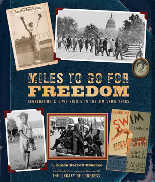 Miles to Go for Freedom: Segregation & Civil Rights in the Jim Crow Years