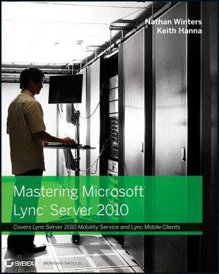 Mastering: LyncTM Server 2010