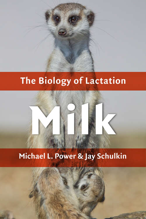 Milk: The Biology of Lactation