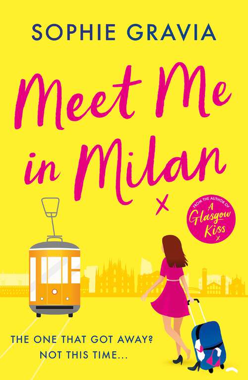 Book cover of Meet Me in Milan: The outrageously funny summer holiday read of 2023!