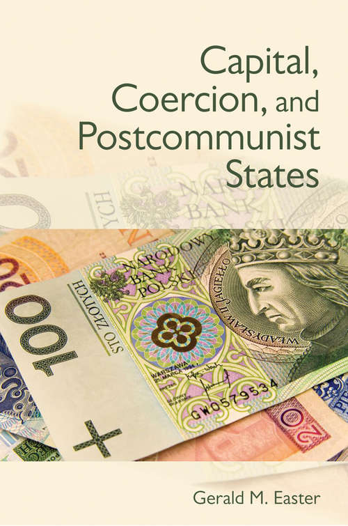 Book cover of Capital, Coercion, and Postcommunist States