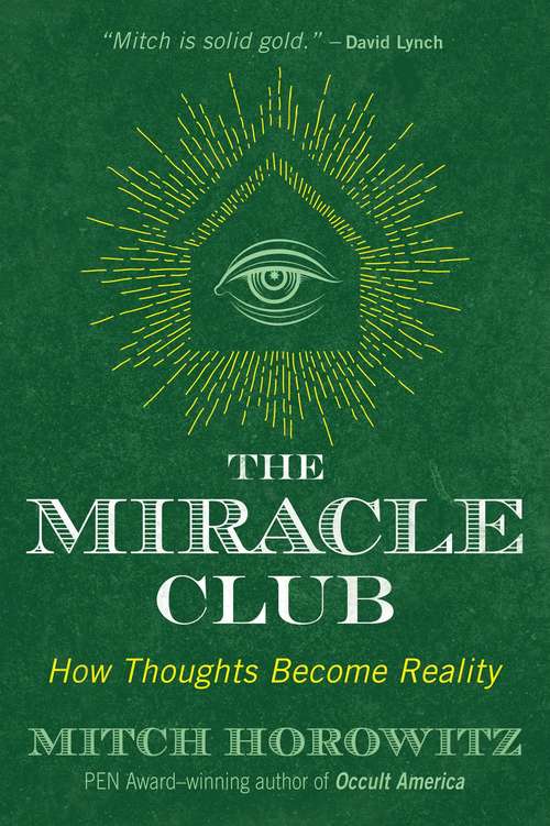 Book cover of The Miracle Club: How Thoughts Become Reality