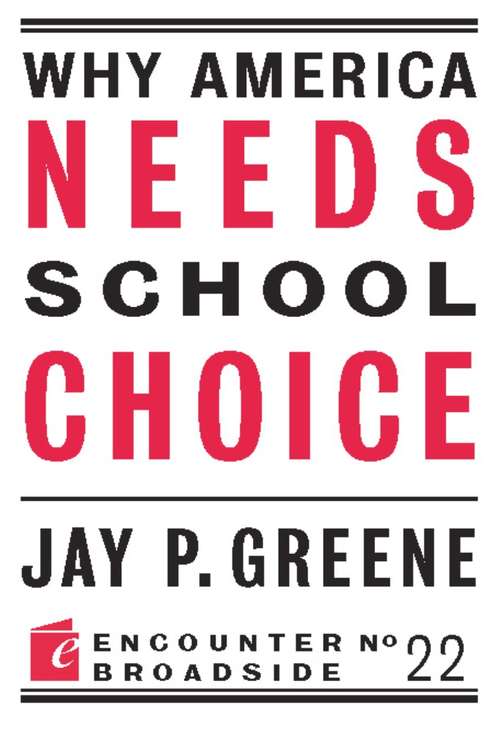 Book cover of Why America Needs School Choice