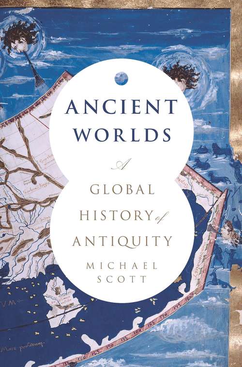 Book cover of Ancient Worlds: A Global History of Antiquity