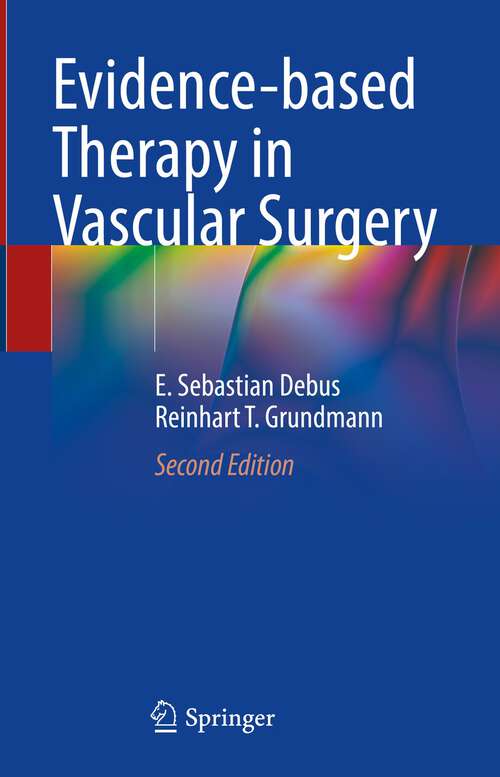 Book cover of Evidence-based Therapy in Vascular Surgery (2nd ed. 2023)