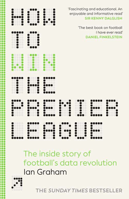 Book cover of How to Win the Premier League: The Sunday Times Bestselling Inside Story of Football's Data Revolution
