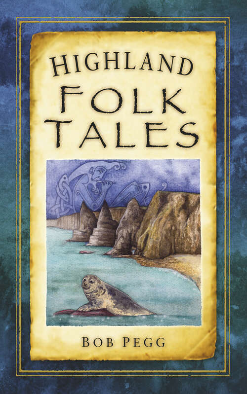 Book cover of Highland Folk Tales (Folk Tales: United Kingdom)