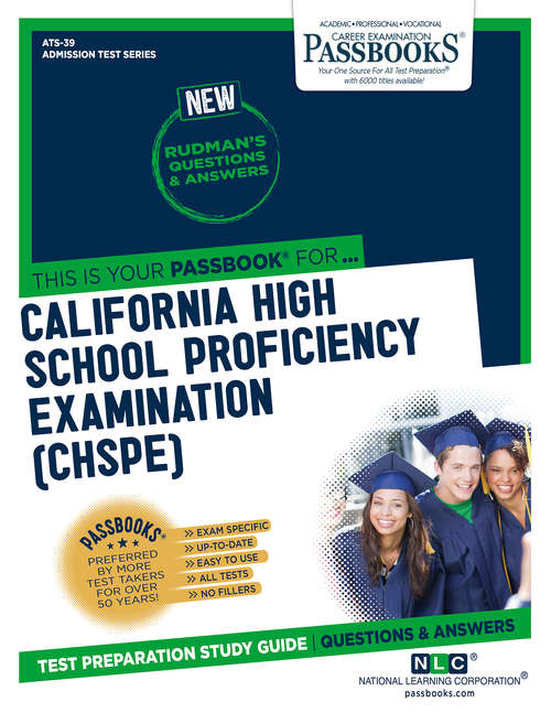 Book cover of CALIFORNIA HIGH SCHOOL PROFICIENCY EXAMINATION (CHSPE): Passbooks Study Guide (Admission Test Series)