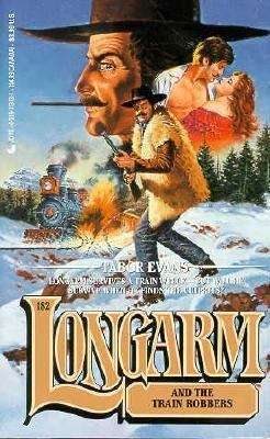 Book cover of Longarm and the Train Robbers (Longarm #182)
