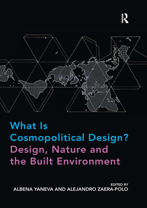 Book cover of What Is Cosmopolitical Design? Design, Nature and the Built Environment: Design, Nature And The Built Environment