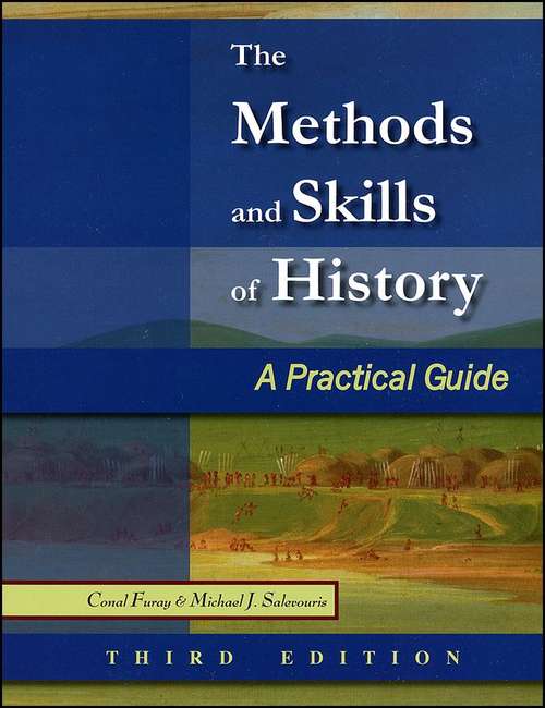 Book cover of The Methods and Skills of History: A Practical Guide (Third Edition)