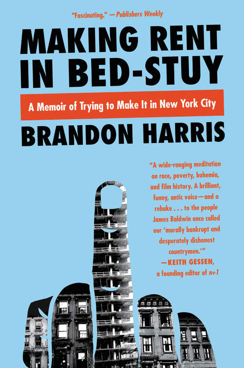 Book cover of Making Rent in Bed-Stuy: A Memoir of Trying to Get By in New York City