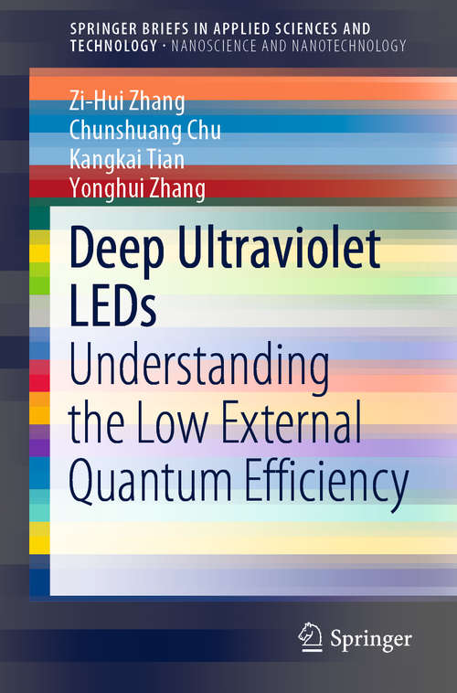 Deep Ultraviolet LEDs: Understanding the Low External Quantum Efficiency (SpringerBriefs in Applied Sciences and Technology)