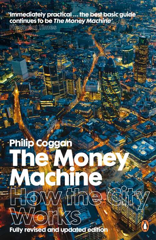 Book cover of The Money Machine: How the City Works