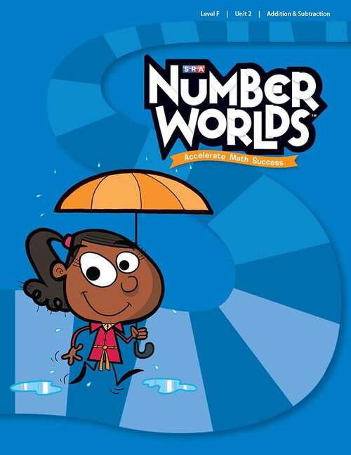 Book cover of SRA Number Worlds™: Accelerate Math Success: Level F, Unit 2: Addition and Subtraction, Student Workbook (Number Worlds Series)